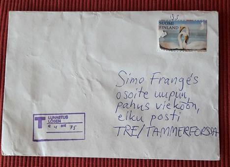 Pe 30.7. ”Suomen Posti yllätti! Tällaisella osoitteella varustettu kirje tuli perille.Tammerforssa on hauska paikkakunnan nimi.”
