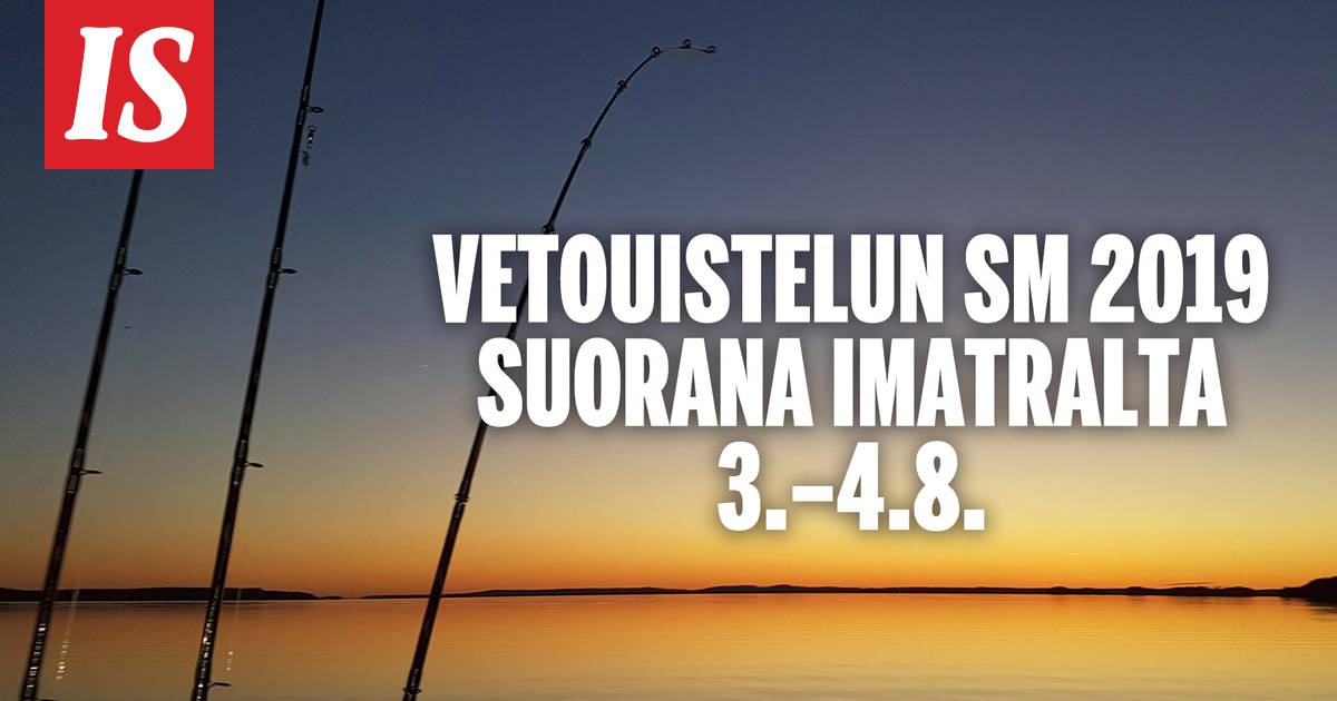 Vetouistelun SM 2019 Imatra: Katso tallenteet ISTV:ssä! - Muut lajit -  Ilta-Sanomat